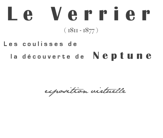 Le Verrier, les coulisses de la découverte de Neptune